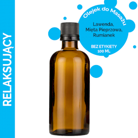 10x Olejek 100 ml do Masażu - Relaksujący - BEZ ETYKIETY